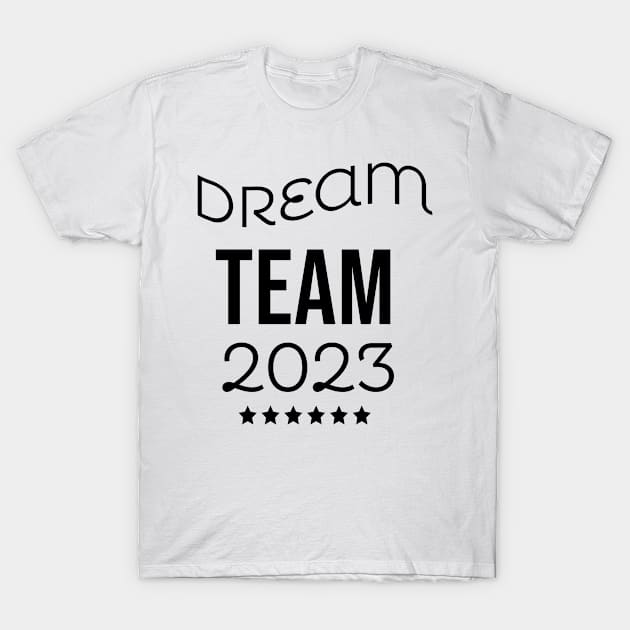 Dream Team 2023 T-Shirt by Catcrea